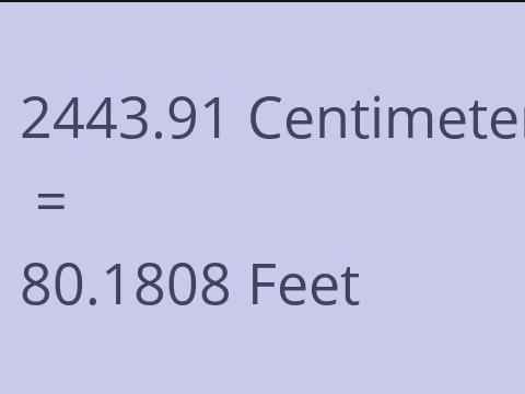 2443.91 CM TO FEET