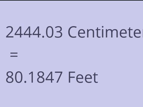 2444.03 CM TO FEET