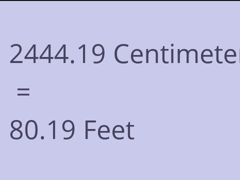2444.19 CM TO FEET
