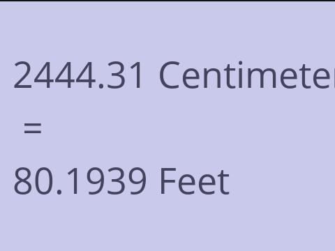 2444.31 CM TO FEET