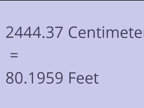 2444.37 CM TO FEET