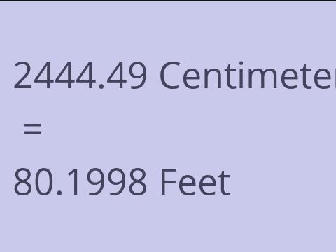 2444.49 CM TO FEET