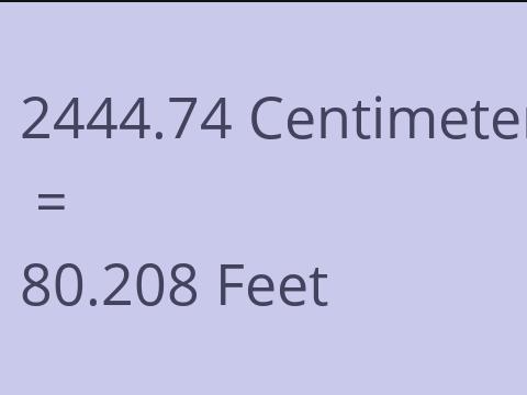 2444.74 CM TO FEET