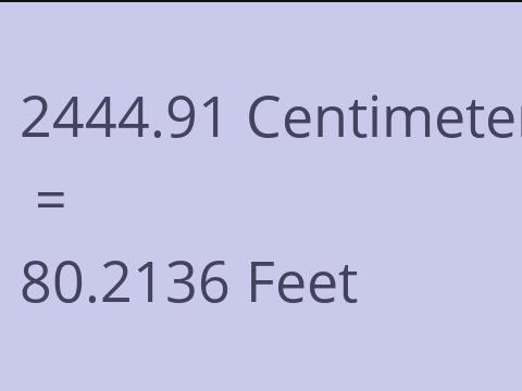 2444.91 CM TO FEET