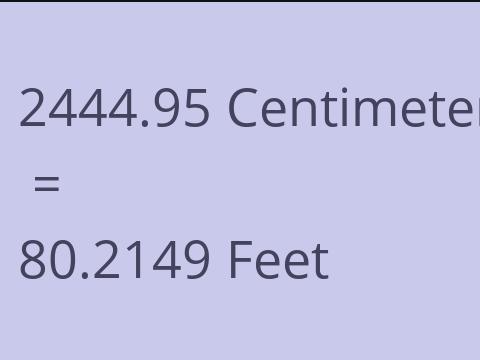 2444.95 CM TO FEET