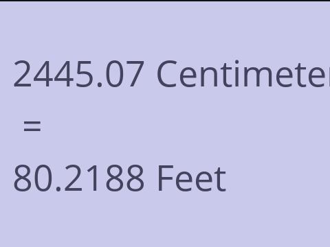 2445.07 CM TO FEET