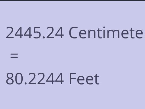 2445.24 CM TO FEET