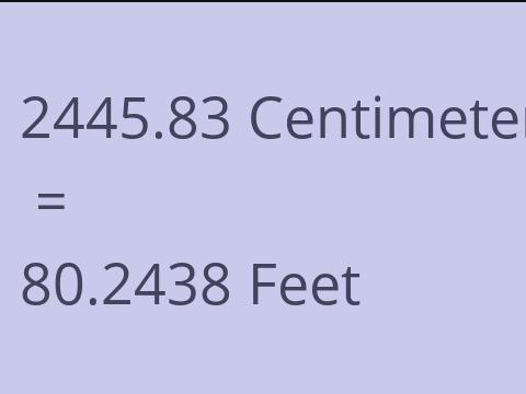 2445.83 CM TO FEET