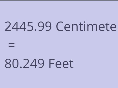 2445.99 CM TO FEET