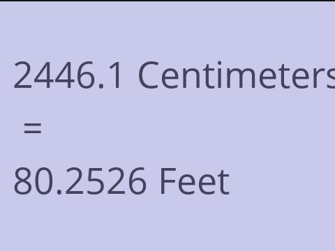2446.1 CM TO FEET