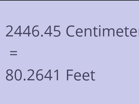 2446.45 CM TO FEET