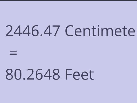 2446.47 CM TO FEET