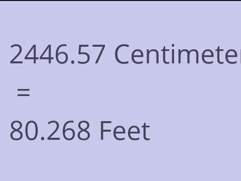 2446.57 CM TO FEET