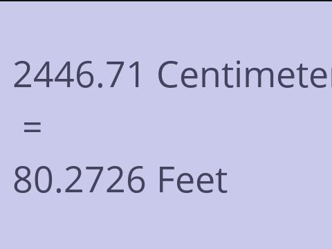 2446.71 CM TO FEET