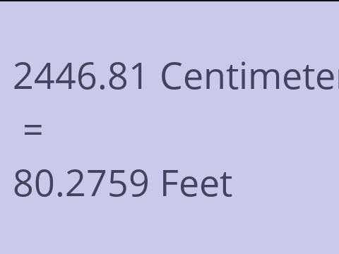 2446.81 CM TO FEET