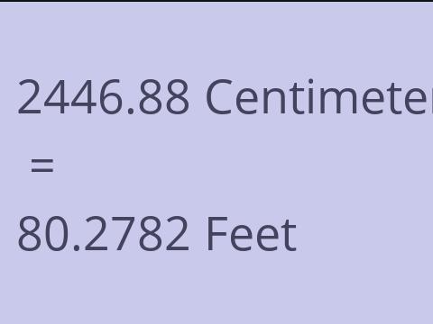 2446.88 CM TO FEET