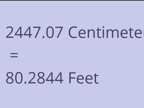2447.07 CM TO FEET