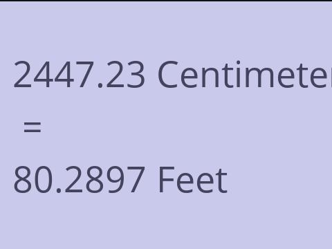 2447.23 CM TO FEET
