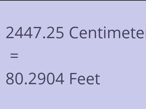 2447.25 CM TO FEET