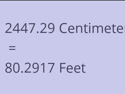 2447.29 CM TO FEET