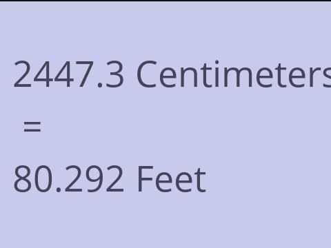 2447.3 CM TO FEET
