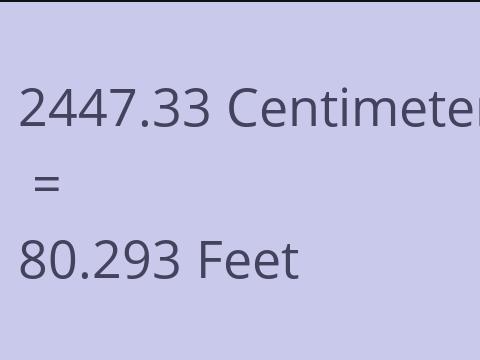 2447.33 CM TO FEET