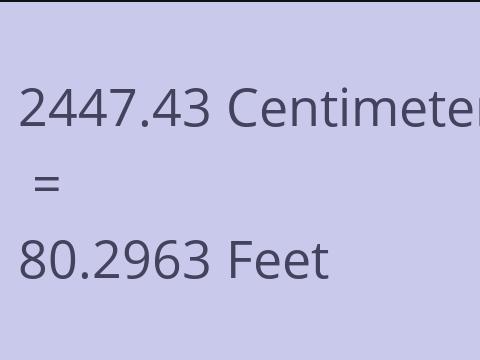 2447.43 CM TO FEET