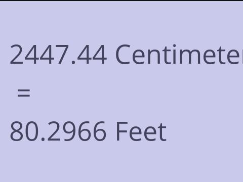 2447.44 CM TO FEET