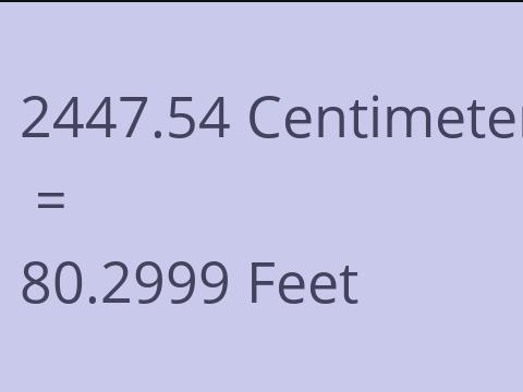 2447.54 CM TO FEET