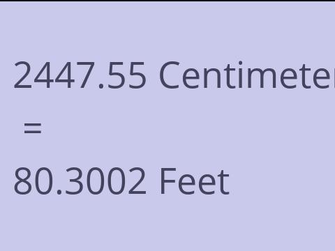 2447.55 CM TO FEET