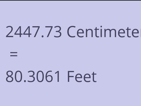 2447.73 CM TO FEET