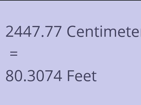 2447.77 CM TO FEET