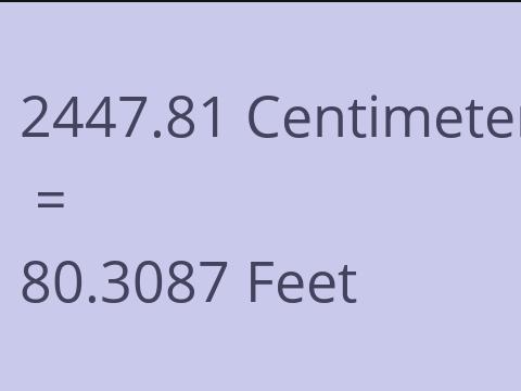2447.81 CM TO FEET