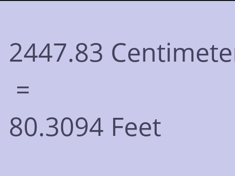 2447.83 CM TO FEET