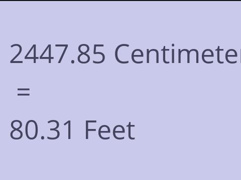 2447.85 CM TO FEET