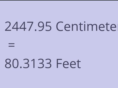 2447.95 CM TO FEET