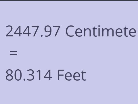 2447.97 CM TO FEET