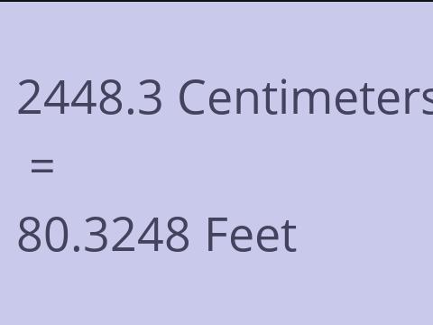 2448.3 CM TO FEET