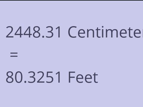 2448.31 CM TO FEET