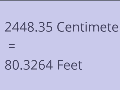 2448.35 CM TO FEET