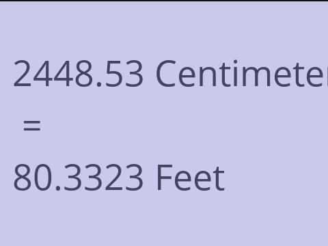 2448.53 CM TO FEET
