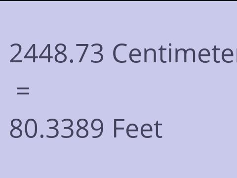 2448.73 CM TO FEET