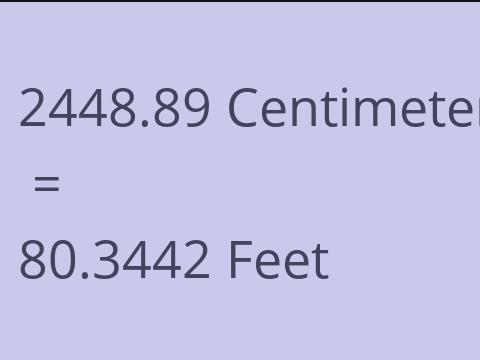 2448.89 CM TO FEET