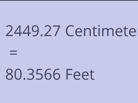 2449.27 CM TO FEET