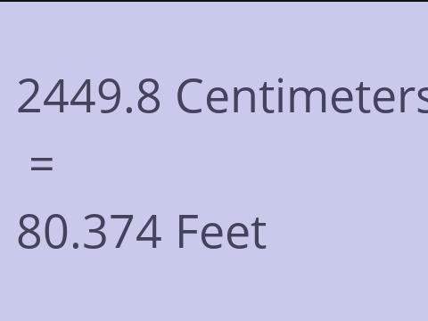 2449.8 CM TO FEET
