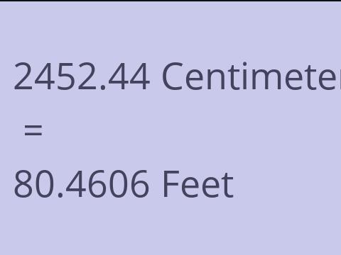 2452.44 CM TO FEET