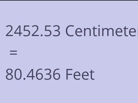 2452.53 CM TO FEET
