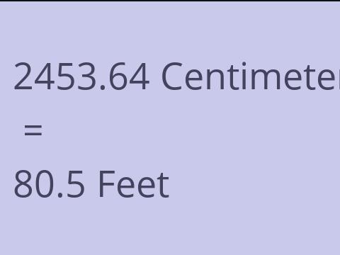 2453.64 CM TO FEET