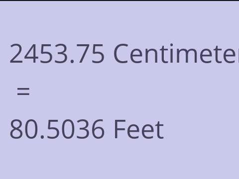 2453.75 CM TO FEET