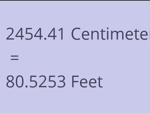 2454.41 CM TO FEET